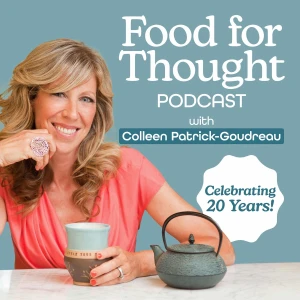 Food for Thought with Colleen Patrick-Goudreau