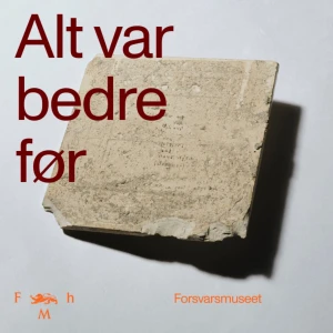 Alt var bedre før