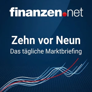 Zehn vor Neun – Das tägliche Marktbriefing von finanzen.net 📈
