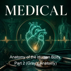 Anatomy of the Human Body, Part 2 (Gray's Anatomy)