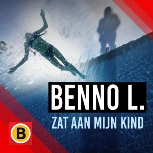 Benno L. zat aan mijn kind