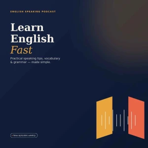 Learn English Fast — Speaking Tips, Vocabulary & Grammar
