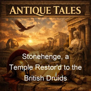 Stonehenge, a Temple Restor'd to the British Druids
