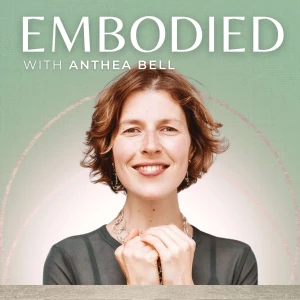 Embodied with Anthea Bell
