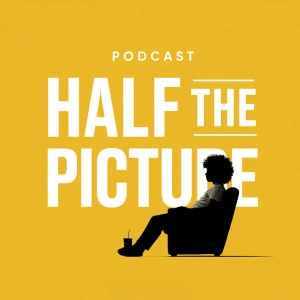 Half the Picture