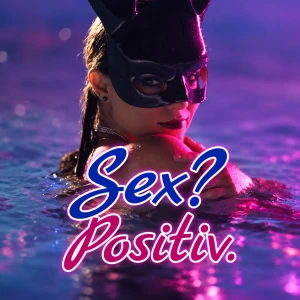 Sex? Positiv.
