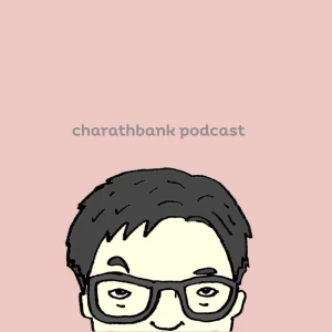 charathbank podcast