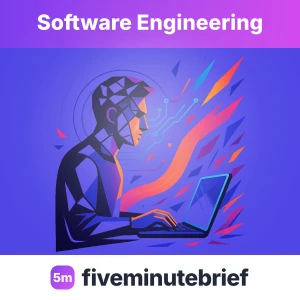 fiveminutebrief — Software Engineering