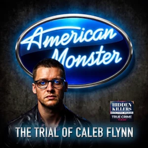 American Monster: The Trial Of Caleb Flynn