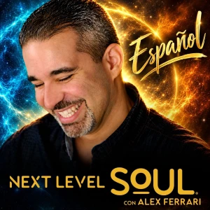 Next Level Soul Español con Alex Ferrari