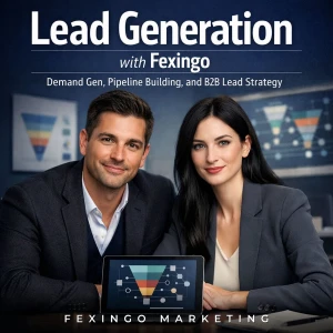 Lead Generation with Fexingo: Demand Gen, Pipeline Building, and B2B Lead Strategy