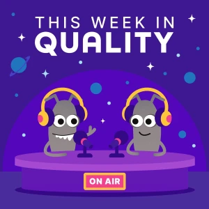 This Week in Quality