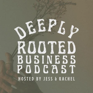 Growing a Deeply Rooted Business: Launches, Funnels & Email Marketing with Intention