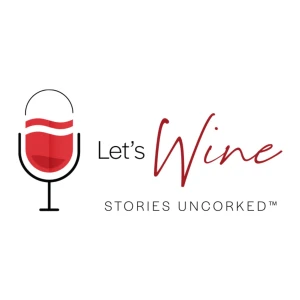 Let's Wine: Stories Uncorked™