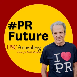 PR Future, the USC Center for Public Relations Podcast