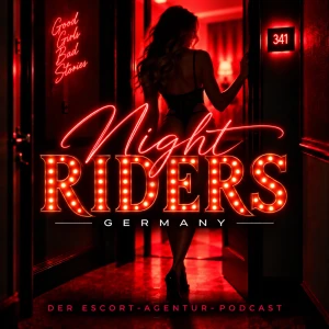 Night Riders Germany - Der Escort-Agentur-Podcast