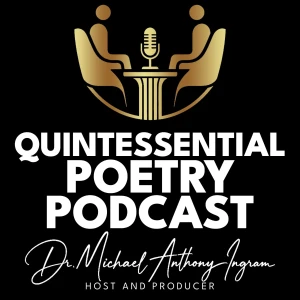Quintessential Poetry: A Global Poetry & Spoken Word Poetry Podcast