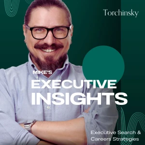 Torchinsky Executive Insights