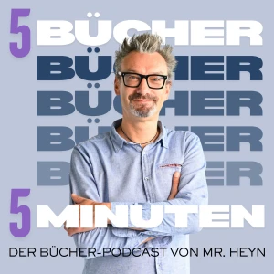 5 Bücher in 5 Minuten – Der Bücher-Podcast von Mr. HEYN