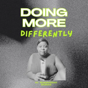 Doing the most, differently
