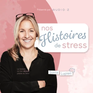 Nos histoires de stress