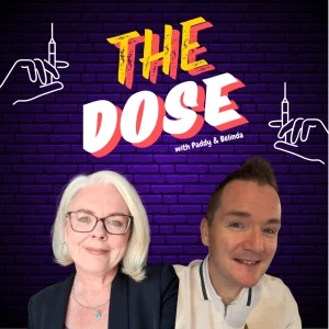 The Dose with Paddy and Belinda