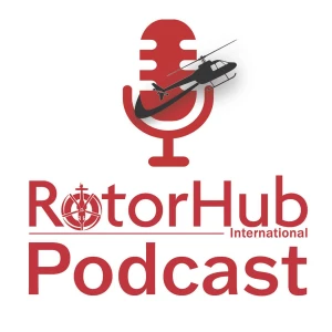 The RotorHub International Podcast