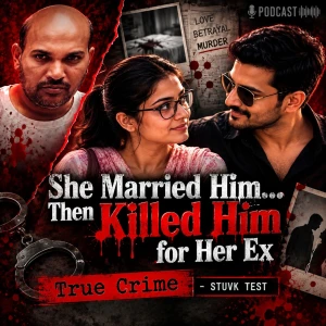 TRUE CRIME STORIES BY STUVK TEST