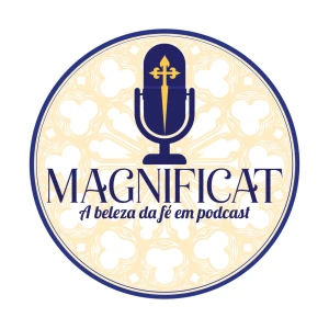 Magnificat - Podcast Católico