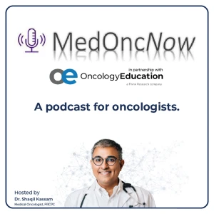 OncologyEducation presents MedOncNow