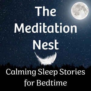 Meditation Nest | Calming Sleep Stories for Bedtime