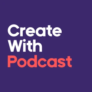 The Create With Podcast
