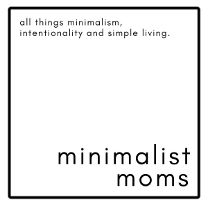 Minimalist Moms Podcast | Purposeful Life & Parenting Tips