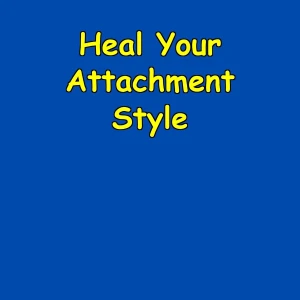 Heal Your Attachment Style | Daily Secure Affirmations