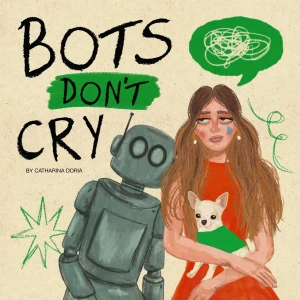 Bots Don't Cry