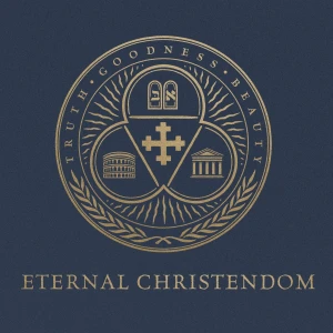 Eternal Christendom Podcast