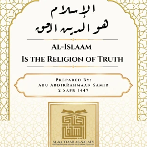 Al-Islaam is the True Religion