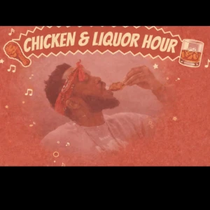 Chicken & Liquor Hour