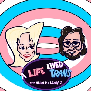 A Life Lived Trans - The testimony of two LGBTQ+ elders