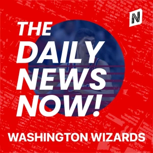 Washington Wizards News Today | 2 Min News | The Daily News Now!