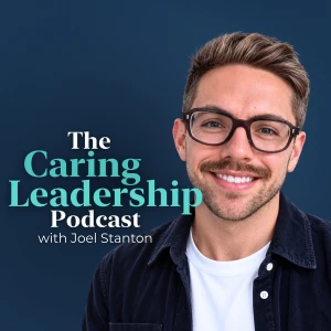 The Caring Leadership Podcast