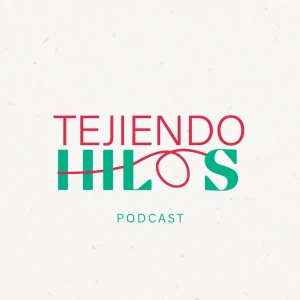 Tejiendo hilos, historias que conectan