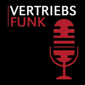 VertriebsFunk – Der B2B Vertriebs-Podcast