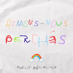 Aimons-Nous Perchés