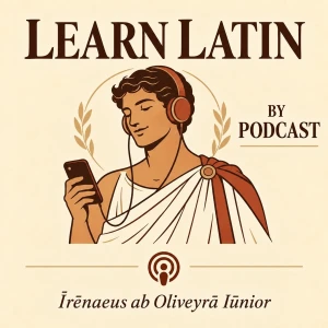 Learn Latin By Podcast