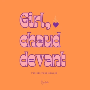 Girl, chaud devant !