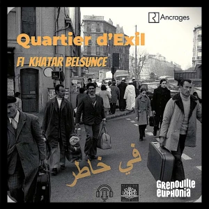 Quartier d'exil - Fi khatar Belsunce