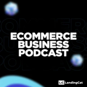 Ecommerce Business Podcast