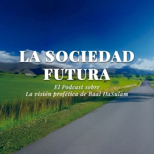 De Cara al Futuro – Podcast de Kabbalah Info