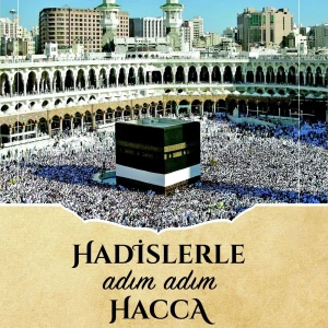 Hadislerle Adım Adım Hacca
